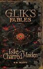 Glik's Fables Vol 1: Isle of the Charred Maiden