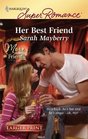 Her Best Friend (Harlequin Super Romance) (Larger Print)