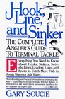 Hook, Line, and Sinker : The Complete Angler's Guide to Terminal Tackle