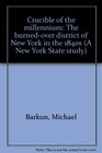 Crucible of the millennium: The burned-over district of New York in the 1840s (A New York State study)