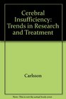 Cerebral Insufficiency Trends in Research and Treatment