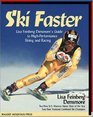Ski Faster Lisa Feinberg Densmore's Guide to High Performance Skiing and Racing