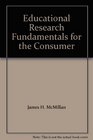 Educational Research Fundamentals for the Consumer