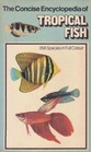 The Concise Encyclopaedia of Tropical Fish