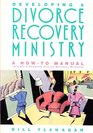 Developing a Divorce Recovery Ministry