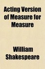 Acting Version of Measure for Measure