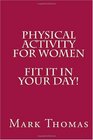 Physical Activity for Women  Fit it in Your Day
