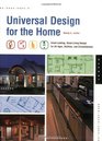 Universal Design for the Home Great Looking Great Living Design for All Ages Abilities and Circumstances