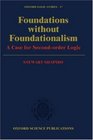 Foundations Without Foundationalism A Case for SecondOrder Logic