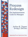 Process Redesign  The Implementation Guide for Managers