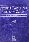 North Carolina Rules Of Court Federal VII 2015 Pamphlet