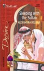 Sleeping With The Sultan (Sons of the Desert: The Sultans, Bk 3) (Desire, No 1391)