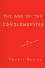 The Age of the Conglomerates A Novel of the Future