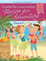 Hawaii! (Recipe for Adventure, Bk 6)