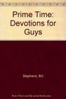 Prime Time Devotions for Guys