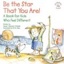 Be the Star That You Are A Book for Kids Who Feel Different