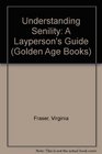 Understanding Senility A Layperson's Guide