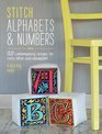 Stitch Alphabets & Numbers: 120 Contemporary Designs for Cross Stitch & Needlepoint
