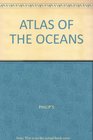 ATLAS OF THE OCEANS