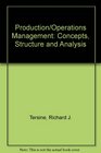 Production/Operations Management Concepts Structure and Analysis