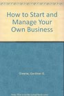 How to Start and Manage Your Own Business