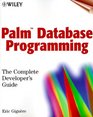 Palm Database Programming The Complete Developer's Guide