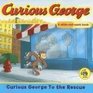 Curious George to the Rescue A Slide and Peek Book