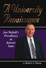 A University Renaissance Jon Wefald's Presidency at Kansas State