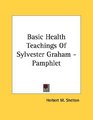 Basic Health Teachings Of Sylvester Graham  Pamphlet