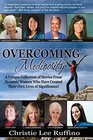 Overcoming Mediocrity A Unique Collection of Stories From Dynamic Women Who Have Created Their Own Lives of Significance