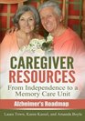 Caregiver Resources From Independence to a Memory Care Unit