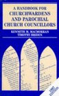 A Handbook for Churchwardens and Parochial Church Councilors