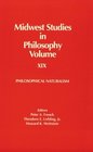 Midwest Studies in Philosophy Vol 19 Philosophical Naturalism