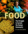 Food The Struggle to Sustain the Human Community