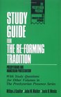 Study Guide for the ReForming Tradition Presbyterians and Mainstream Protestantism