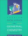 Problem Solving in General Chemistry