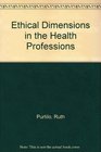 Ethical Dimensions in the Health Professions