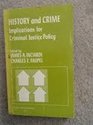 History and Crime Implications for Criminal Justice Policy