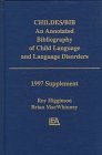 Childes/Bib An Annotated Bibliography of Child Language and Language Disorders 1997 Supplement