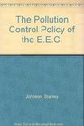 Pollution Control Policy of the European Communities