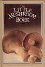 The Little Mushroom Book