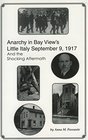Anarchy in Bay View's Little Italy September 9 1917 and the Shocking Aftermath