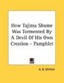 How Tajima Shume Was Tormented By A Devil Of His Own Creation  Pamphlet