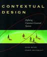 Contextual Design  Defining CustomerCentered Systems
