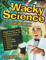 Wacky Science Fun and Exciting HandsOn Activities for the Classroom