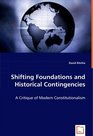 Shifting Foundations and Historical Contingencies
