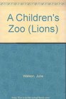 A Children's Zoo