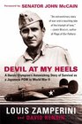 Devil at My Heels A Heroic Olympian's Astonishing Story of Survival As a Japanese Pow in World War II