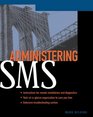 Administering SMS