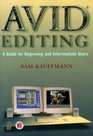 Avid Editing A Guide for Beginning and Intermediate Users